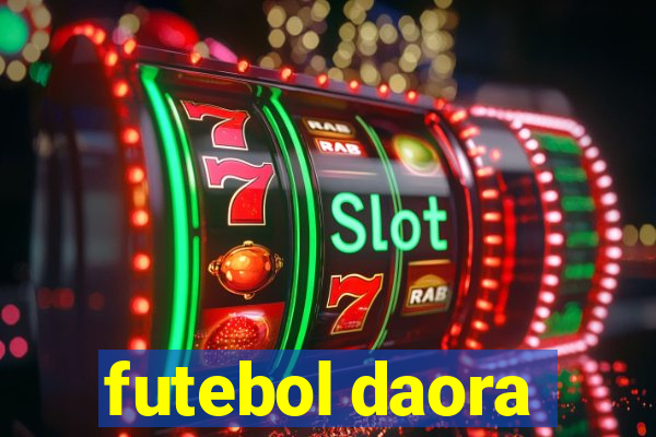 futebol daora